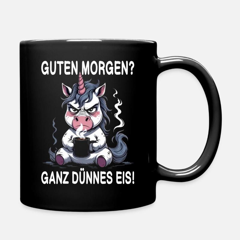 Guten Morgen ganz dünnes Eis Morgenmuffel Einhorn - Tasse einfarbig - Schwarz