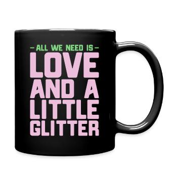 All we need is love and a little glitter - Tasse einfarbig - Schwarz - Rechts