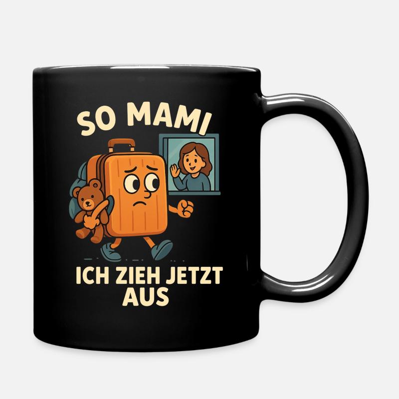 Alors maman, je déménage maintenant ! À sa première maison. - Mug uni - noir