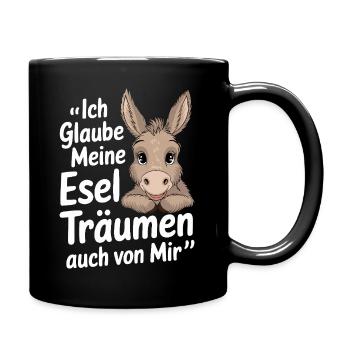  Ich Glaube Meine Esel Träumen Auch Von Mir Esel - Tasse einfarbig - Schwarz - Rechts