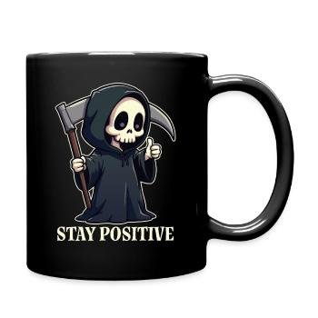 Bleiben Sie positiv - Tasse einfarbig - Schwarz - Rechts