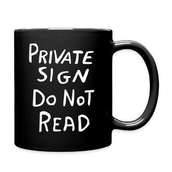 Private Sign – Witziges Privatschild Design - Tasse einfarbig - Schwarz - Rechts