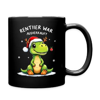 Rentiier War Ausverkauft Lustiger Dino Weihnachten - Tasse einfarbig - Schwarz - Rechts