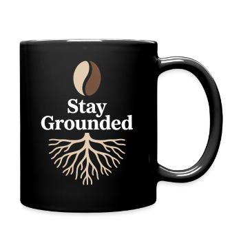Stay Grounded Kaffeebohne Mit Wurzeln Achtsamkeit - Tasse einfarbig - Schwarz - Rechts