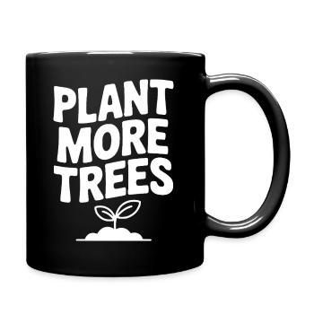 Plantez plus d’arbres - Mug uni - noir - Droite