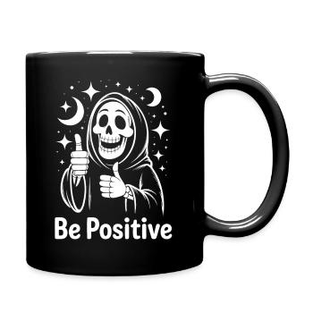 Be Positive Sensenmann - Tasse einfarbig - Schwarz - Rechts