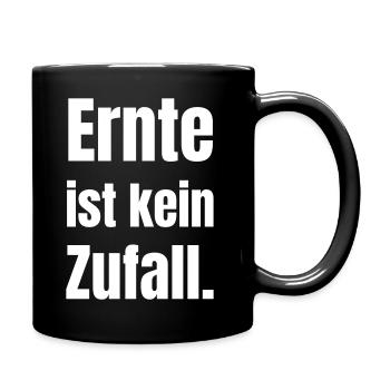 Ernte ist kein Zufall - Tasse einfarbig - Schwarz - Rechts