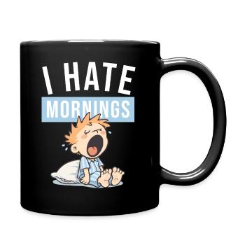 I Hate Mornings | Funny morning grouch design - Full Colour Mug - black - Right