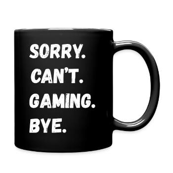 Sorry Cant Gaming Bye Bold Typo - Full Colour Mug - black - Right