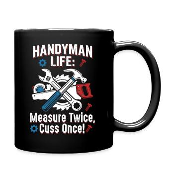 Craftsman's life: measure twice - Full Colour Mug - black - Right