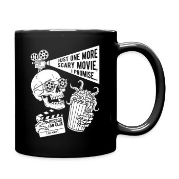 Just One More Scary Movie Horror - Full Colour Mug - black - Right
