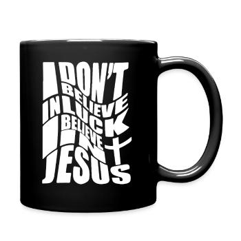 Je ne crois pas à la chance, je crois en Jésus. - Mug uni - noir - Droite
