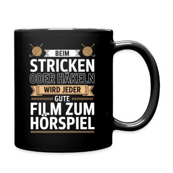 Beim Stricken oder Häkeln Hörspiel - Tasse einfarbig - Schwarz - Rechts