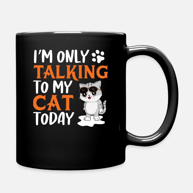 Only talking to my cat - Full Colour Mug - black