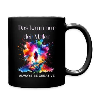 Maler Geschenk - Lustiger Maler Spruch  - Tasse einfarbig - Schwarz - Rechts