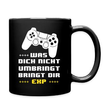 Gaming Motto EXP: Was dich nicht umbringt - Tasse einfarbig - Schwarz - Rechts