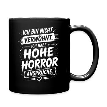 Hohe Horror Ansprüche Fan Design - Tasse einfarbig - Schwarz - Rechts