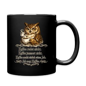 Kaffee Redet Nicht Eule Spruch - Tasse einfarbig - Schwarz - Rechts