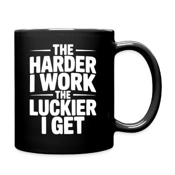 The Harder I Work The Luckier I Get - Full Colour Mug - black - Right