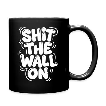 Arrête le mur - Mug uni - noir - Droite