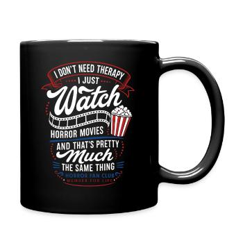 Horror Movies Are My Therapy Quote - Full Colour Mug - black - Right