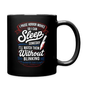 Intermission Horror Movies Sleep Funny Quote - Full Colour Mug - black - Right