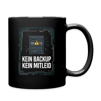 No Backup No Mercy - Kein Backup Kein Mitleid - Tasse einfarbig - Schwarz - Rechts