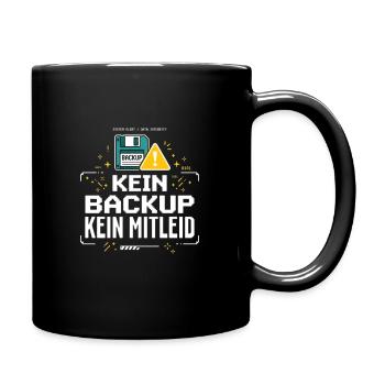 Kein Backup Kein Mitleid IT-Berater Admin - Tasse einfarbig - Schwarz - Rechts