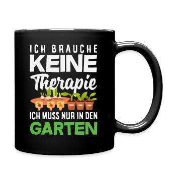 Keine Therapie Nur Garten - Tasse einfarbig - Schwarz - Rechts