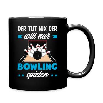 Will Nur Bowling Spielen Spieler - Tasse einfarbig - Schwarz - Rechts