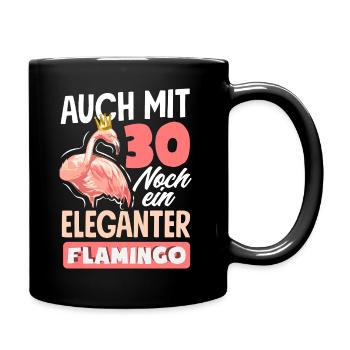 Mit 30 Eleganter Flamingo Geburtstag - Tasse einfarbig - Schwarz - Rechts
