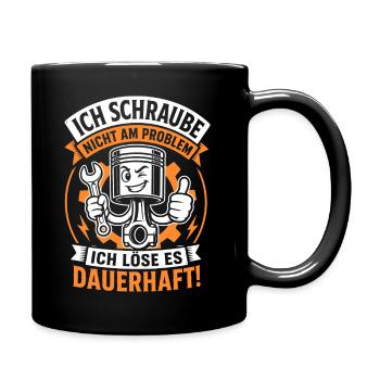 Ich schraube nicht am Problem - Tasse einfarbig - Schwarz - Rechts