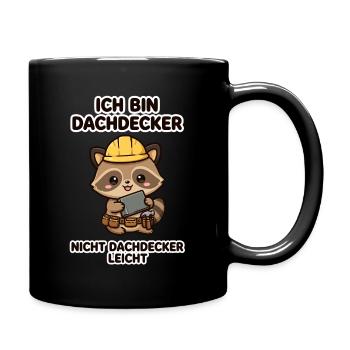 Ich bin Dachdecker - Nicht Dachdecker leicht - Was - Tasse einfarbig - Schwarz - Rechts