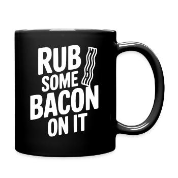 Reib etwas Speck darauf - Tasse einfarbig - Schwarz - Rechts