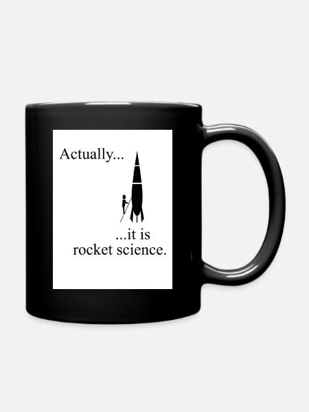 Actually, it is rocket science - Full Colour Mug - black