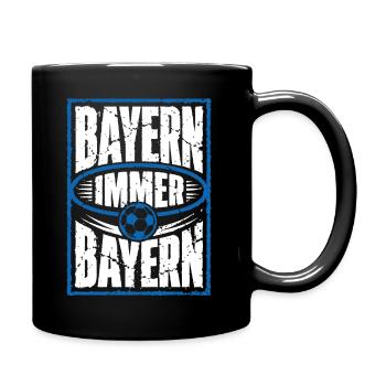 Bayern immer Bayern Wir lieben Bayern - Tasse einfarbig - Schwarz - Rechts