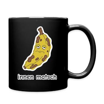 innen matsch – Banane Meme - Tasse einfarbig - Schwarz - Rechts