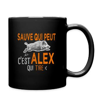 c'est Alex qui tire Cadeau Humour Chasse Chasseur - Mug uni - noir - Droite