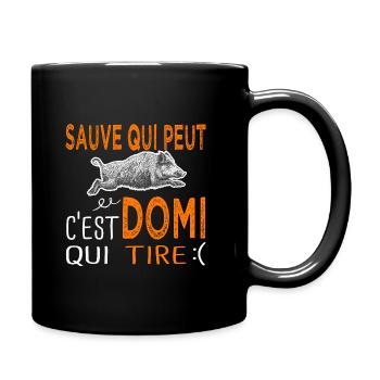 c' est Domi qui tire Humour Dominique Chasse - Mug uni - noir - Droite
