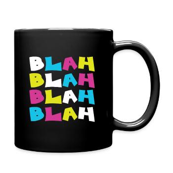 Blah Blah Blah Blah - Full Colour Mug - black - Right