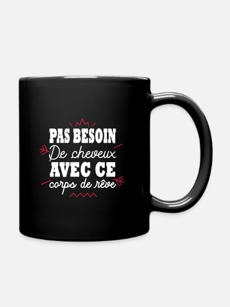pas besoin de cheveux avec ce corp de rêve humour - Mug uni - noir