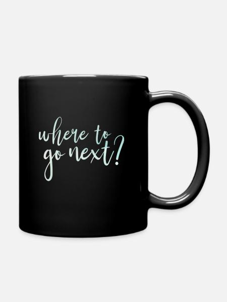 Where To Go Next ? Vacation Explore Travel - Mug uni - noir
