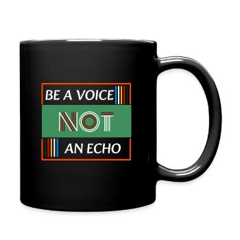 Be a Voice not an Echo - Mug uni - noir - Droite