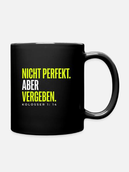 Nicht perfekt. Vergeben. – Christlicher Spruch - Tasse einfarbig - Schwarz