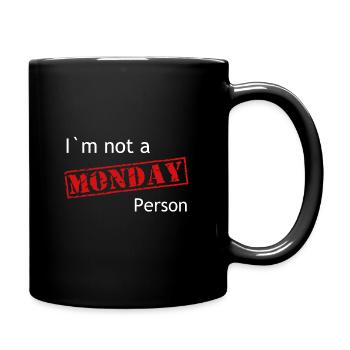 I' m not a Monday Person - Full Colour Mug - black - Right