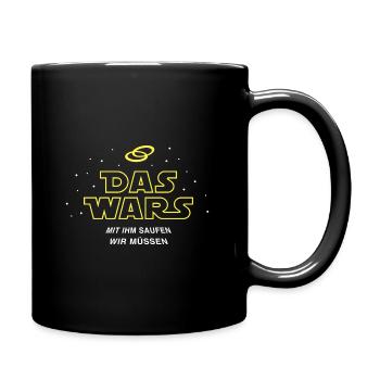 Das wars. Mit ihm saufen wir müssen - Tasse einfarbig - Schwarz - Rechts