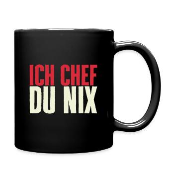 Ich Chef, du nix! - Lustiger Bürohumor Spruch - Tasse einfarbig - Schwarz - Rechts