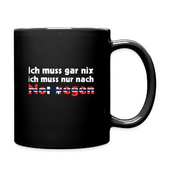 Norwegen Ich muss gar nix ich muss nur nach - Tasse einfarbig - Schwarz - Rechts