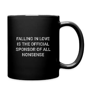 Falling In Love Is The Official Sponsor Nonsense - Full Colour Mug - black - Right