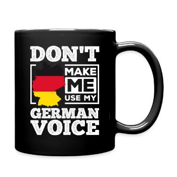 Do not Make Me Use My German Voice - Germany - Full Colour Mug - black - Right